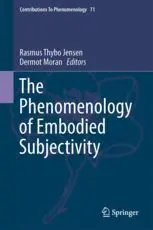 The Phenomenology Of Embodied Subjectivitythe Phenomenology Of Embodied Subjectivity