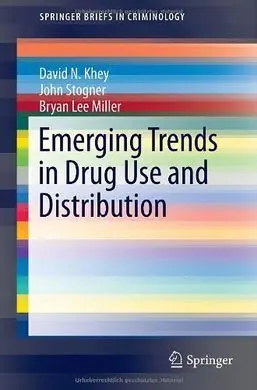 Emerging Trends In Drug Use And Distribution