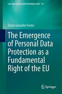 The Emergence Of Personal Data Protection As a Fundamental Right Of The Eu