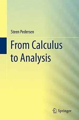 From Calculus To Analysis