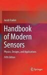 HANDBOOK OF MODERN SENSORS: PHYSICS, DESIGNS, AND APPLICATIONS