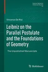 Leibniz On The Parallel Postulate And The Foundations Of Geometry