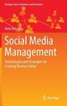SOCIAL MEDIA MANAGEMENT: TECHNOLOGIES AND STRATEGIES FOR CREATING BUSINESS VALUE