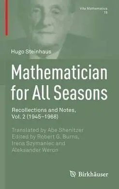 Mathematician For All Seasons: Recollections And Notes, Vol. 2 (1945-1968)