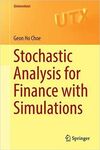 STOCHASTIC ANALYSIS FOR FINANCE WITH SIMULATIONS