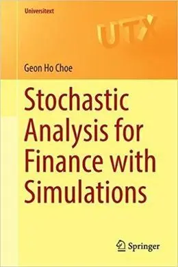 Stochastic Analysis For Finance With Simulations
