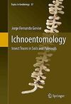 ICHNOENTOMOLOGY: INSECT TRACES IN SOILS AND PALEOSOL
