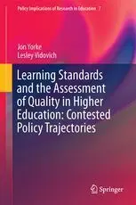 Learning Standards And The Assessment Of Quality In Higher Education: Contested Policy Trajectories