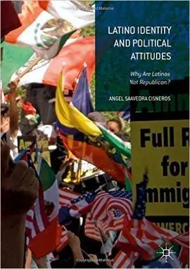 Latino Identity And Political Attitudes.