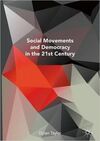 SOCIAL MOVEMENTS AND DEMOCRACY INTHE 21ST CENTURY