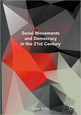 Social Movements And Democracy Inthe 21St Century