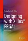 DESIGNING WITH XILINX® FPGAS: USING VIVADO. HARDCOVER