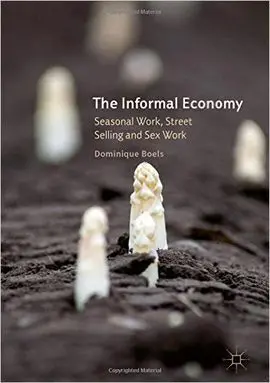 The Informal Econommy. Seasonal Work, Street Selling And Sex Work