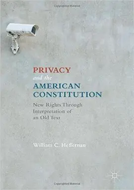 Privacy And The American Constitution