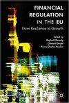 FINANCIAL REGULATION IN THE EU. FROM RESILENCE TO GROWTH