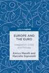 EUROPE AND THE EURO. INTEGRATION, CRISIS AND POLICIES