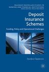 DEPOSIT INSURANCE SCHEMES. FUNDING, POLICY AND OPERATIONAL CHALLENGES