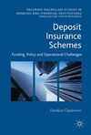 DEPOSIT INSURANCE SCHEMES. FUNDING, POLICY AND OPERATIONAL CHALLENGES