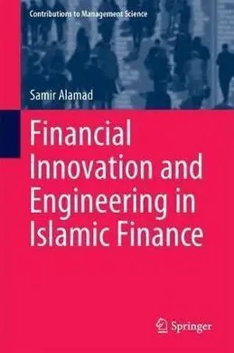 Financial Innovation And Engineering In Islamic Finance