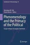 PHENOMENOLOGY AND THE PRIMACY OF THE POLITICAL