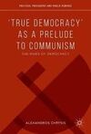 'TRUE DEMOCRACY' AS A PRELUDE TO COMMUNISM