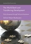 THE WORLD BANK AND TRANSFERRING DEVELOPMENT
