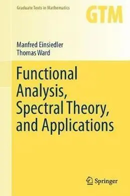 Functional Analysis, Spectral Theory, And Applications
