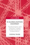 IS GLOBALISATION DOOMED?