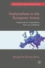 Nationalisms In The European Arena: Trajectories Of Transnational Party Coordination