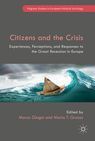 CITIZENS AND THE CRISIS. EXPERIENCES, PERCEPTIONS, AND RESPONSES TO THE GREAT RECESSION IN EUROPE
