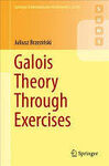 GALOIS THEORY THROUGH EXERCISES
