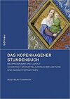 DAS KOPENHAGENERSTUNDENBUCH: BILDPROGRAMM UND LAYOUT IMKONTEXTSPÄTMITTELALTERLICHERLEKTÜRE- UND ANDACHTSPRAKTIKEN