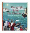 DIE GROßE BIBEL FÜR KINDER