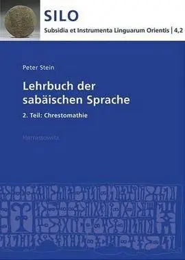 Lehrbuch Der Sabäischen Sprache 2. Teil: Chrestomathie