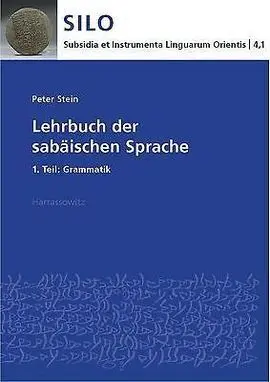 Lehrbuch Der Sabäischen Sprache 1. Teil: Grammatik