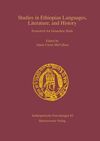 STUDIES IN ETHIOPIAN LANGUAGES, LITERATURE, AND HISTORY: FESTSCHRIFT FOR GETATCH