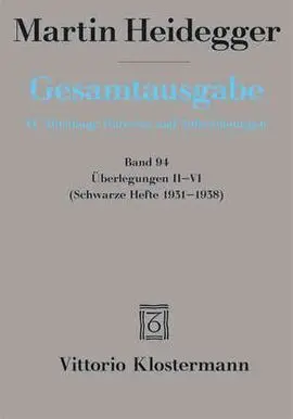 Gesamtausgabe. Iv. Abteilung, Hinweise Und Aufzeichnungen. Bd. 94. Überlegungen Ii-Vi