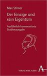 DER EINZIGE UND SEIN EIGENTUM: AUSFÜHRLICH KOMMENTIERTE STUDIENAUSGABE