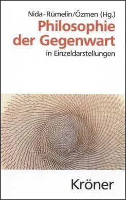 Philosophie Der Gegenwart: In Einzeldarstellungen Von Agamben Bis V. Wright
