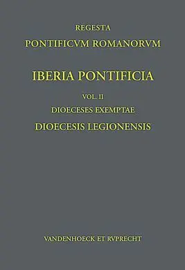 Iberia Pontificia Vol. Ii: Dioeceses Exemptae: Dioecesis Legionensis: 2