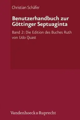 Benutzerhandbuch Zur Göttinger Septuaginta. Band 2 (Septuaginta. vetus Test. greaecum)