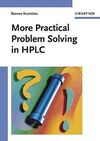 MORE PRACTICAL PROBLEM SOLVING IN HPLC