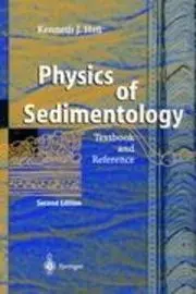 Physics Of Sedimentology: Textbook And Reference