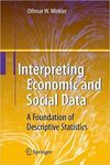 INTERPRETING ECONOMIC AND SOCIAL DATA: A FOUNDATION OF DESCRIPTIVE STATISTICS