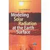 Modeling Solar Radiation At The Earth's Surface: Recent Advances