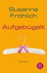 AUFGEBUEGELT