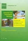 Libraries And Information Services. Towards The Attainment Of The un Millennium Development Goals (I