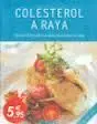 Cocina Sana: Colesterol a Raya