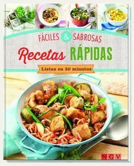 Faciles & Sabrosas Recetas Rapidas. Listas en 30 Minutos