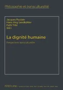 La Dignité Humane: Perpectives Transculturelles
